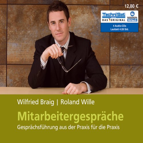 - Mitarbeitergespräche: Gesprächsführung aus der Praxis für die Praxis (ungekürzte Lesung)