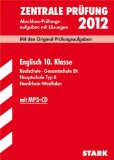  - Training Abschlussprüfung Realschule Nordrhein-Westfalen: Deutsch 10. Klasse 2011. Realschule · Gesamtschule EK · Hauptschule Typ B.Mit der aktuellen ... Abschluss-Prüfungsaufgaben 2010