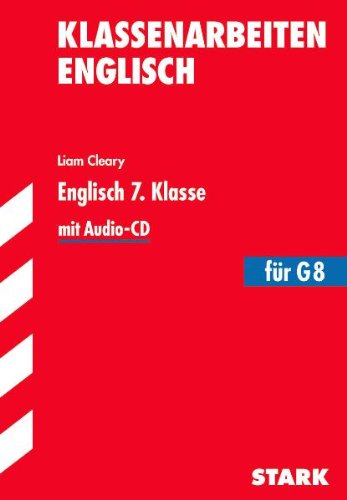 - Klassenarbeiten Englisch: Klassenarbeiten Gymnasium Bayern: Englisch 7. Klasse für G8. Mit Audio-CD.