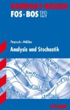  - Training Mathematik FOS / BOS / Fachschule / Fachakademie: Training Mathematik FOS/BOS, Nichttechnik. 12. Klasse FOS - BOS, Analysis - Stochastik.: Nichttechnik, Analysis und Stochastik