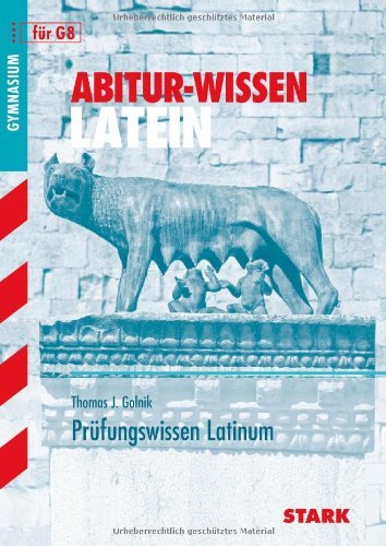 - Prüfungswissen Latinum für G8. Abitur-Wissen Latein