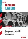  - Training Latein: Training Grundwissen Latein; Wiederholung Grammatik; Zur Vorbereitung auf die Originallektüre.