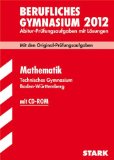  - Berufliches Gymnasium 2012: Abitur-Prüfungsaufgaben mit Lösungen. Physik Baden-Württemberg. Mit den Original-Prüfungen 2005-2011