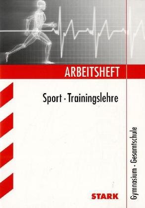  - Arbeitsheft Sport · Trainingslehre. Gymnasium · Gesamtschule. Arbeitshefte