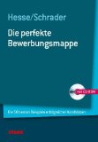  - Bewerbung Beruf & Karriere: Das große Hesse/Schrader-Bewerbungshandbuch: Alles, was Sie für ein erfolgreiches Berufsleben wissen müssen