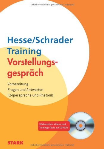  - Training - Vorstellungsgespräch; Vorbereitung; Fragen und Antworten; Körpersprache und Rhetorik; Hörbeispiele, Videos und Trainings-Tools auf CD-ROM.