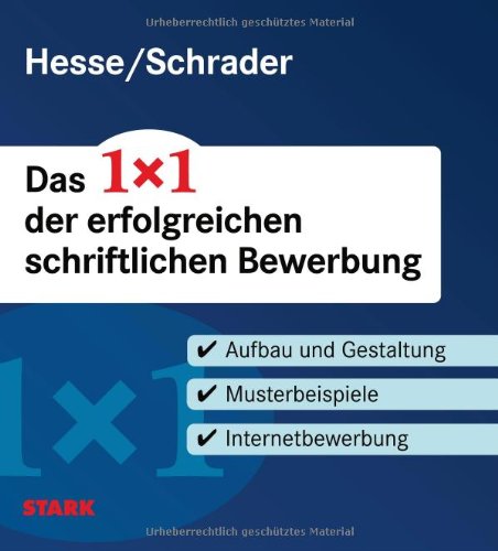 - Bewerbung Beruf & Karriere: Das 1x1 der erfolgreichen schriftlichen Bewerbung. Aufbau und Gestaltung; Musterbeispiele; Internetbewerbung. Bewerbung