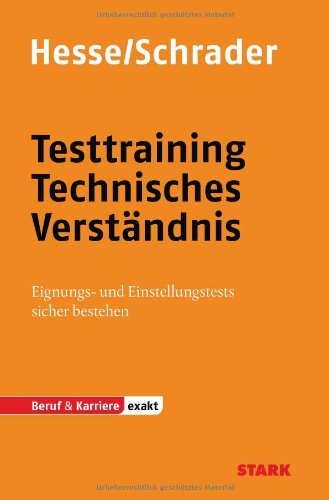 - Testtraining Beruf & Karriere: Testtraining Technisches Verständnis: Eignungs- und Einstellungstests sicher bestehen