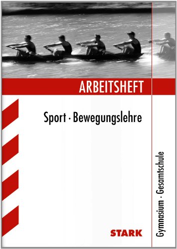  - Arbeitshefte / Sport - Bewegungslehre: Gymnasium - Gesamtschule