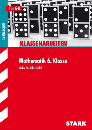 - Klassenarbeiten Mathematik / 6. Klasse Gymnasium: für G8