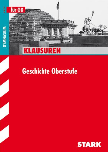 - Klassenarbeiten Geschichte / Klausuren Geschichte Oberstufe: für G8