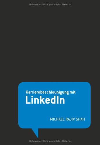 Shah, Michael Rajiv - Karrierebeschleunigung mit Linkedin