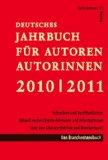  - Handbuch für Erst-Autoren: Tipps & Checklisten, Verlage & Agenturen, Begleitbrief & Manuskriptgestaltung
