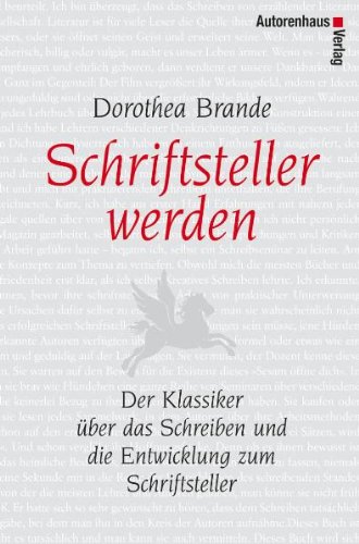 - Schriftsteller werden: Der Klassiker über das Schreiben und die Entwicklung zum Schriftsteller
