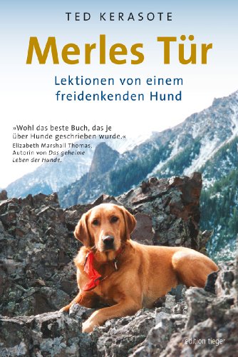 - Merles Tür: Lektionen von einem freidenkenden Hund