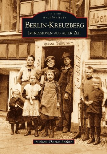  - Berlin-Kreuzberg. Impressionen aus alter Zeit