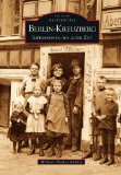  - Kreuzberg. Alte Bilder erzählen