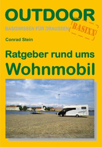  - Ratgeber rund ums Wohnmobil