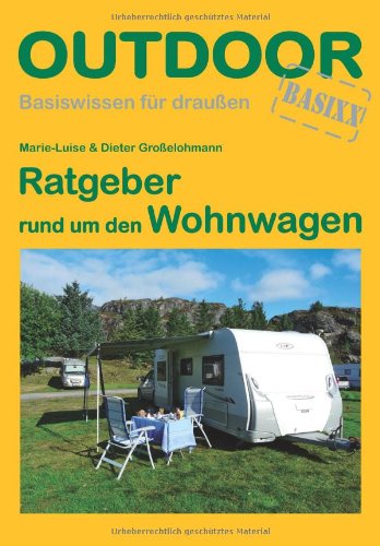  - Ratgeber rund um den Wohnwagen
