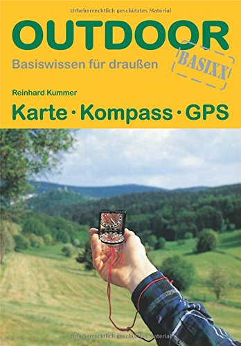  - Karte Kompass GPS (OutdoorHandbuch) (Basiswissen für draußen)