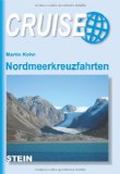  - Hurtigruten und Nordmeerkreuzfahrten: Norwegen, Grönland, Spitzbergen, Alaska, Kanada und russische Arktis