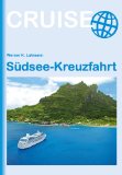  - Im Herzen der Südsee: Tahiti, Moorea, Huahine, Raiatea, Bora Bora