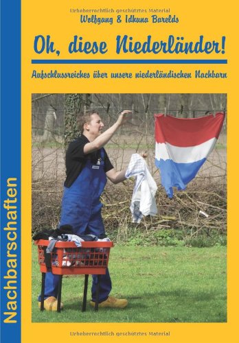  - Oh, diese Niederländer!