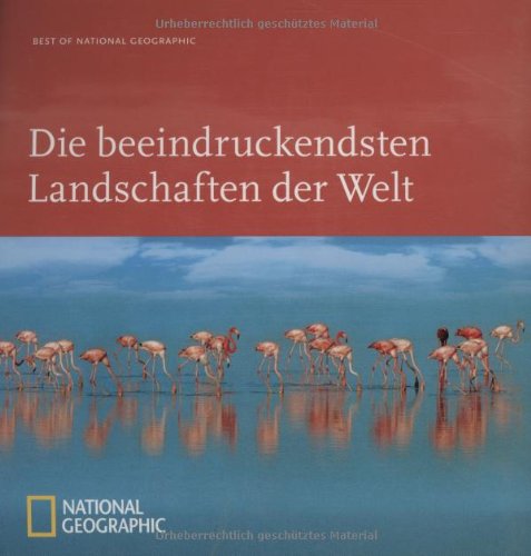  - Die beeindruckendsten Landschaften der Welt