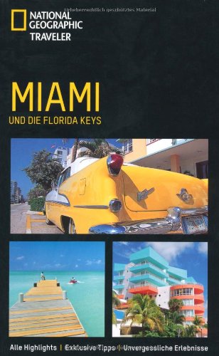  - Miami und die Florida Keys: Alle Highlights / Exklusive Tipps / Unvergessliche Erlebnisse