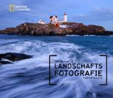  - Der große NATIONAL GEOGRAPHIC Fotoratgeber: Alles über analoge und digitale Fotografie