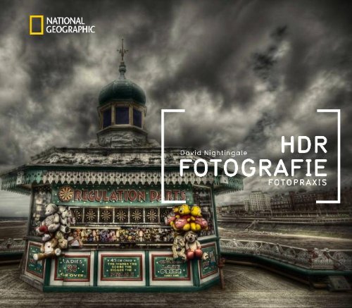  - NATIONAL GEOGRAPHIC Fotopraxis: HDR-Fotografie