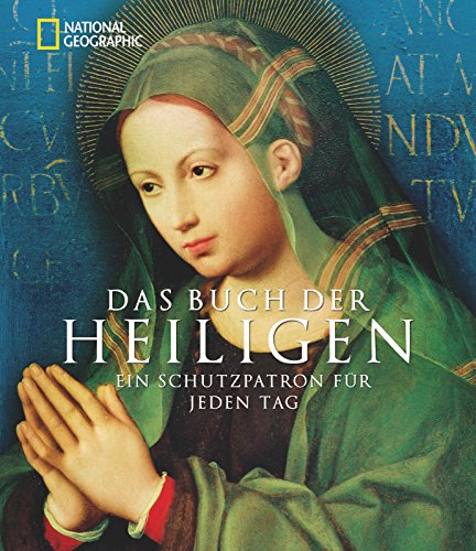 - Das Buch der Heiligen: Ein Schutzpatron für jeden Tag