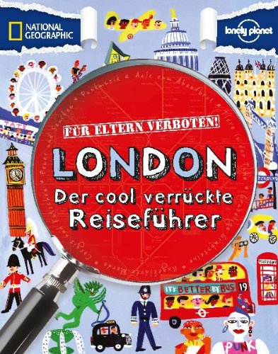 - Für Eltern verboten: London: Der cool verrückte Reiseführer