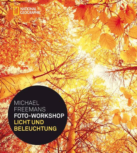  - Michael Freemans Foto-Workshop Licht und Beleuchtung