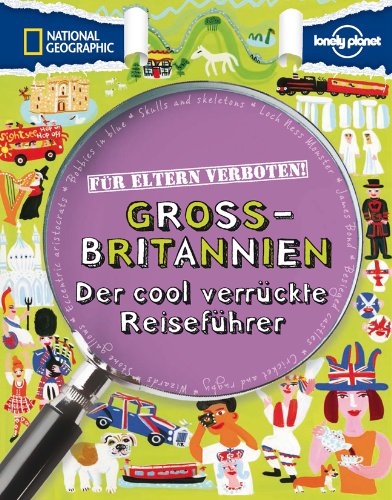 - Für Eltern verboten: Großbritannien: Der cool verrückte Reiseführer