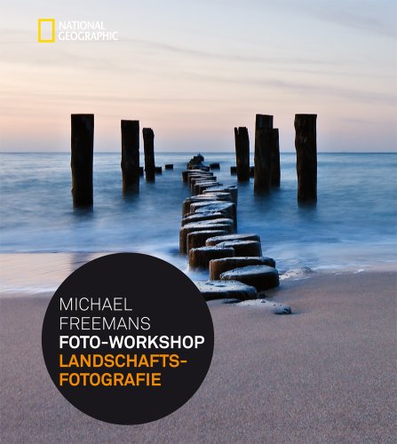 - Michael Freemans Foto-Workshop Landschaftsfotografie