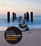  - Die Fotoschule in Bildern. Naturfotografie: Vollständig neue 2. Auflage - neue Bilder, neue Profitipps! (Galileo Design)