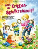  - Das Krippenkinder-Spielebuch: Bedürfnisorientierte Angebote, umfassende Materialempfehlungen und viele Ideen für die pädagogische Praxis zur Beschäftigung mit den Kleinsten