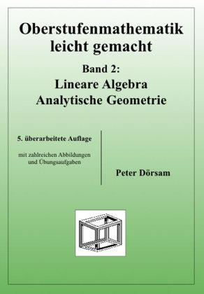 - Oberstufenmathematik leicht gemacht 2: Lineare Algebra, Analytische Geometrie. Mit Übungsaufgaben: BD 2
