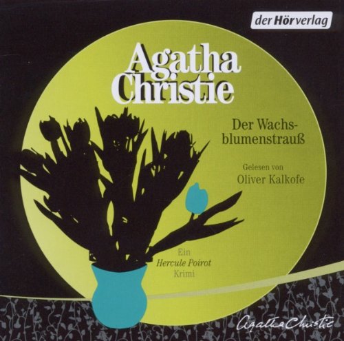 - Der Wachsblumenstrauß
