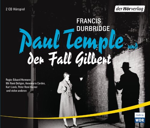 Durbridge , Francis - Paul Temple und der Fall Gilbert
