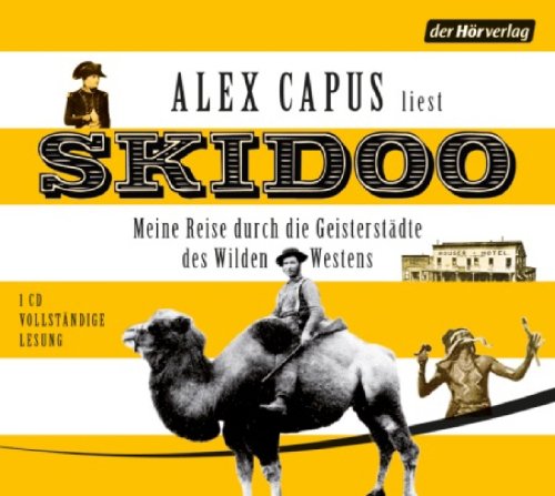 - Skidoo: Meine Reise durch die Geisterstädte des Wilden Westens