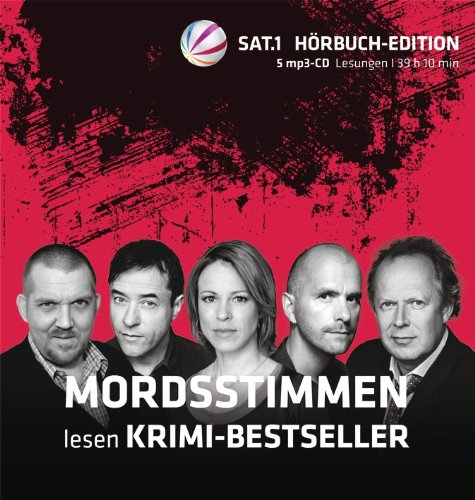  - Mordsstimmen lesen Krimi-Bestseller: Sat.1 Hörbuch-Edition (Bazell: Einmal durch die Hölle und zurück, Cotterill:  - Der Tote im Eisfach, Hayder: Atem, Mankell: Der Chinese, Smith: Agent 6)