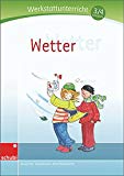  - Themenheft Wetter 3./4. Klasse.: Für die 3. und 4. Klasse