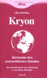 - Kryon - Das Zeiten-Ende: Neue Informationen für persönlichen Frieden - Botschaften gegeben und empfangen in Liebe