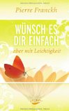  - Wünsch es dir einfach - aber richtig