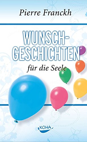  - Wunschgeschichten für die Seele