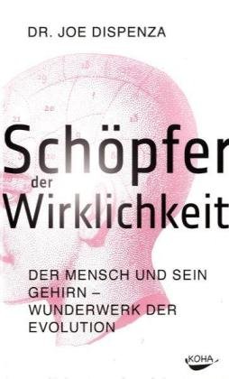  - Schöpfer der Wirklichkeit - Der Mensch und sein Gehirn - Wunderwerk der Evolution