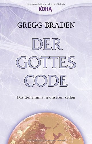 - Der Gottes-Code - Das Geheimnis in unseren Zellen