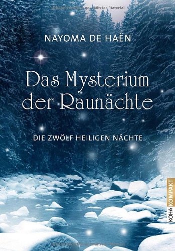 - Das Mysterium der Raunächte: Die zwölf heiligen Nächte